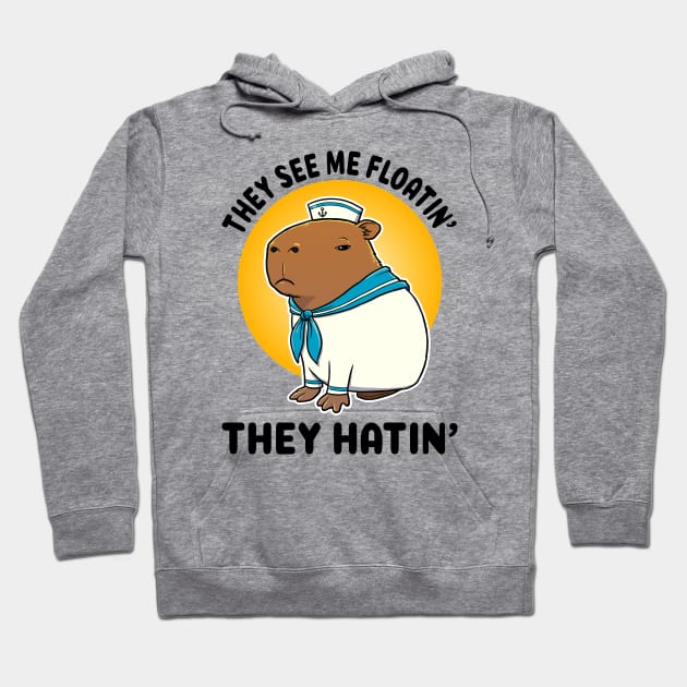 They see me floatin they hatin Capybara Sailor Hoodie by capydays